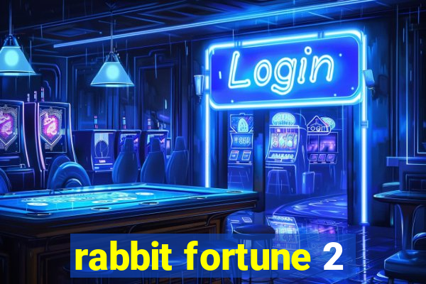 rabbit fortune 2